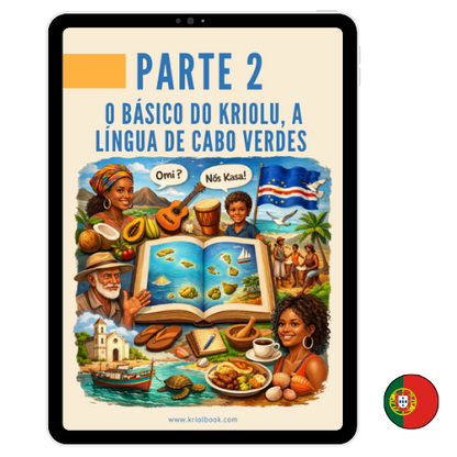 APRENDER O KRIOLU - PARTE 2: As Bases do Kriolu (Versão Portuguesa)