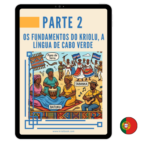 APPRENDRE LE KRIOLU - PARTIE 2 : Les Bases (Disponible en 3 langues)