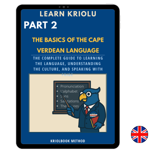 LEARNING KRIOLU - PART 2: The Basics of Kriolu (English Version)