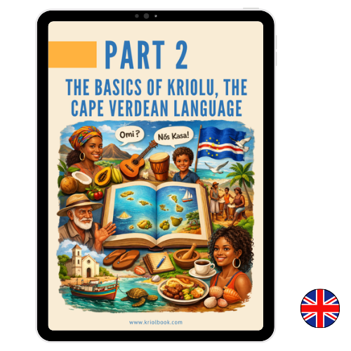 APPRENDRE LE KRIOLU - PARTIE 2 : Les Bases (Disponible en 3 langues)