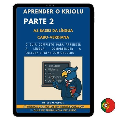 APPRENDRE LE KRIOLU - PARTIE 2 : Les Bases (Disponible en 3 langues)