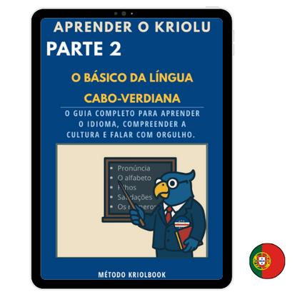 APPRENDRE LE KRIOLU - PARTIE 2 : Les Bases (Disponible en 3 langues)