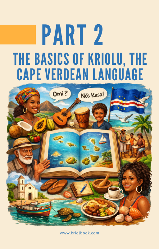 LEARNING KRIOLU - PART 2: The Basics of Kriolu (English Version)